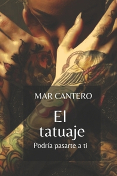 Paperback El tatuaje: Podría pasarte a ti [Spanish] Book