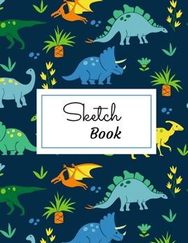 Sketch Book: Blue Themed Colorful Dino Doodles: Blank Dinosaur Journal and Notebook, specially made for Sketching, Doodling, Drawing, and Painting| ... (Sketchbook for Kids, Teens, Boys, and Girls)