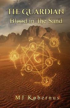 Blood in the Sand - Book #1 of the Guardian