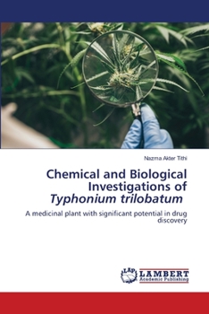 Chemical and Biological Investigations of Typhonium trilobatum