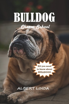 BULLDOG Charm School 2024: Proven Techniques for Cultivating Obedience, Socialization, and a Lifelong Partnership with Your Bulldog. B0CMPFNM7L Book Cover