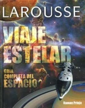 Paperback VIAJE ESTELAR. -GUIA COMPLETA DEL ESPACIO- [Spanish] Book