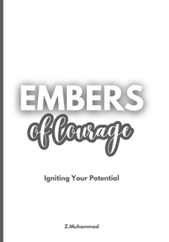 Paperback Embers of Courage: Igniting Your Potential Book