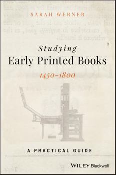 Paperback Studying Early Printed Books, 1450-1800: A Practical Guide Book