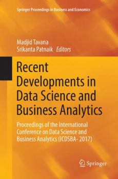 Paperback Recent Developments in Data Science and Business Analytics: Proceedings of the International Conference on Data Science and Business Analytics (Icdsba Book