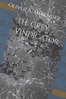 Paperback The Grey Vindicator Book