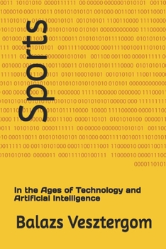 Paperback Sports: In the Ages of Technology and Artificial Intelligence Book