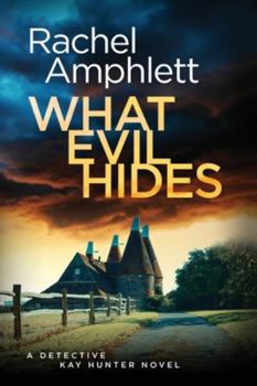 What Evil Hides (Detective Kay Hunter Crime Thrillers)
