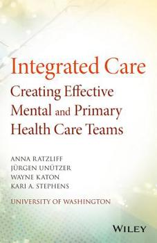 Paperback Integrated Care: Creating Effective Mental and Primary Health Care Teams Book