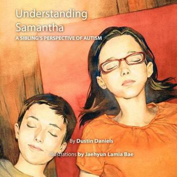 Paperback Understanding Samantha: A Sibling's Perspective of Autism Book