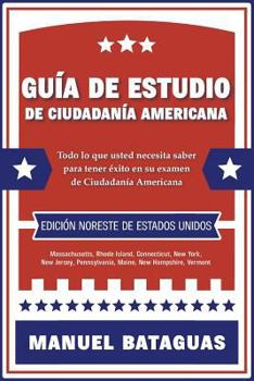 Paperback Guía de Estudio de Ciudadanía Americana: Edición Noreste de Estados Unidos [Spanish] Book