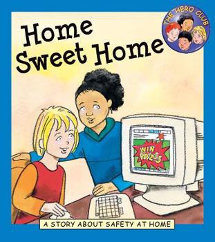 Library Binding Home Sweet Home: A Story about Safety at Home Book