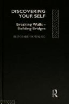 Paperback Discovering Your Self: Breaking Walls - Building Bridges Book