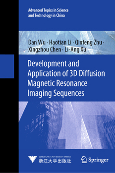Hardcover Development and Application of 3D Diffusion Magnetic Resonance Imaging Sequences Book