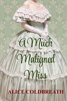 A Much Maligned Miss (Reversal of Fortune) - Book #2 of the Victorian Reversal of Fortune