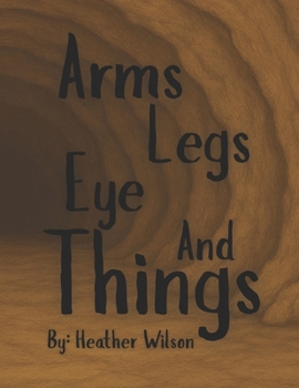 Paperback Arms, Legs, Eye, and Things Book