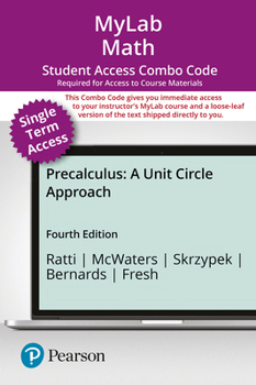 MyLab Math with Pearson eText -- 18-Week Combo Access Card -- for Precalculus: A Unit Circle Approach