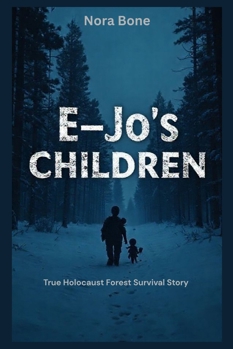 Paperback E-Jo's Children: True Holocaust Forest Survival Story Book