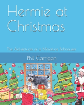 Paperback Hermie at Christmas: The Adventures of a Miniature Schnauzer Book