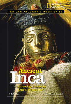 Library Binding Ancient Inca: Archaeology Unlocks the Secrets of the Inca's Past Book