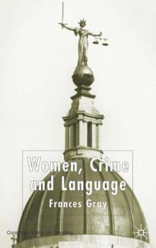 Hardcover Women, Crime and Language Book