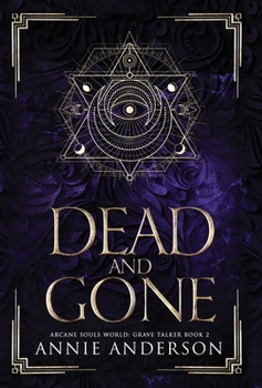 Hardcover Dead and Gone: Arcane Souls World Book