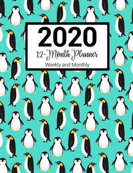 2020 12-Month Planner Weekly and Monthly: Turquoise Penguin Pattern With Daily Goals and Meal Planner