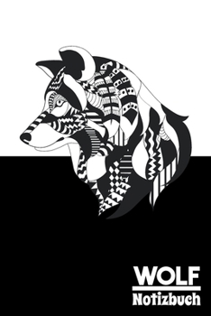 Wolf Notizbuch: Tagebuch, Notizheft und Journal | Für Freizeit, Schule und Hobby | Geschenk (German Edition)