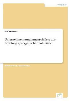 Paperback Unternehmenszusammenschlüsse zur Erzielung synergetischer Potentiale [German] Book