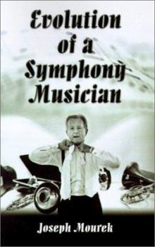 Paperback Evolution of a Symphony Musician Book