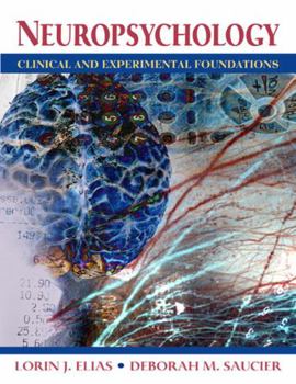 Hardcover Neuropsychology: Clinical and Experimental Foundations Book