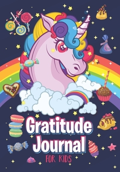 Gratitude Journal for Kids: Unicorn 100 Days Daily Gratitude Writing Today I am Grateful Thankfulness Blessings Children Happiness Notebook