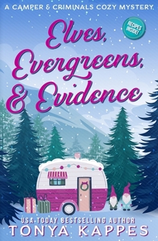 Elves, Evergreens, & Evidence (A Camper & Criminals Cozy Mystery Series) - Book #34 of the Camper & Criminals