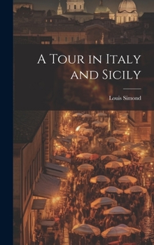 Hardcover A Tour in Italy and Sicily Book