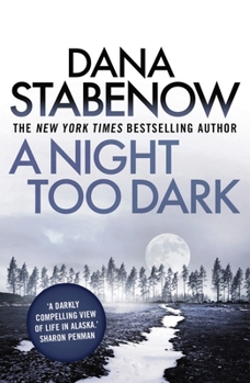 A Night Too Dark - Book #17 of the Kate Shugak