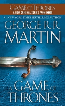 Cover for "A Game of Thrones: A Song of Ice and Fire: Book One"