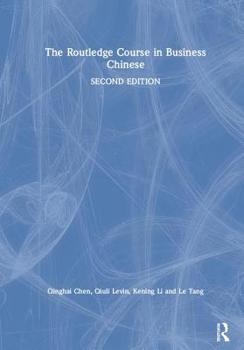 Hardcover The Routledge Course in Business Chinese [Second Edition] Book