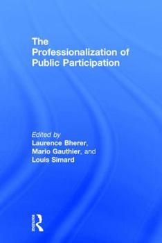 Hardcover The Professionalization of Public Participation Book