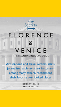 Hardcover City Secrets: Florence, Venice: The Essential Insider's Guide Book