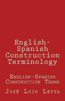 Paperback English-Spanish Construction Terminology: English-Spanish Construction Terms Book