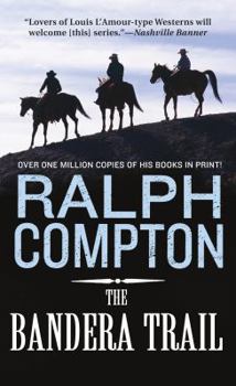 Ralph Compton's The Bandera Trail (Trail Drive #04 ) - Book #4 of the Trail Drive