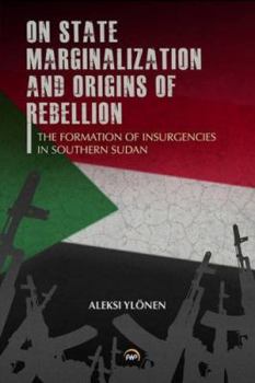 Paperback On State, Marginalization, and Origins of Rebellion Book
