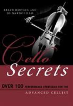 Paperback Cello Secrets: Over 100 Performance Strategies for the Advanced Cellist Book