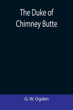 Paperback The Duke Of Chimney Butte Book