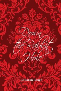 Paperback Down the Rabbit Hole Book