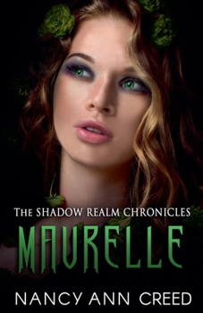 Paperback The Shadow Realm Chronicles: Maurelle Book
