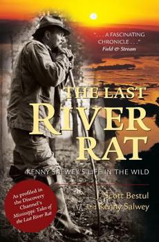 Paperback The Last River Rat: Kenny Salwey's Life in the Wild Book