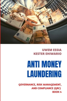 Paperback Anti-Money Laundering (Aml): Governance, Risk Management and Compliance (GRC) Book 4 Book