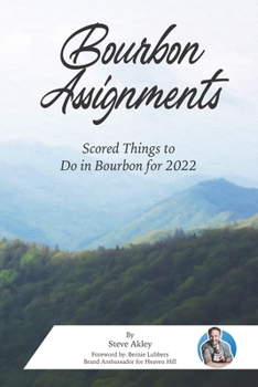 Paperback Bourbon Assignments: Scored Things to Do in Bourbon for 2022 Book