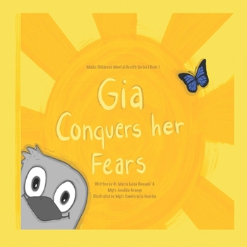 GIA Conquers Her Fears: Malic Children's Mental Health Series Book 1